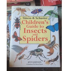 Simon & Schuster Children's Guide to Insects and Spiders Jinny Johnson Hardcover